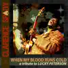 Clarence Spady - When My Blood Runs Cold: A Tribute to Lucky Peterson - Single